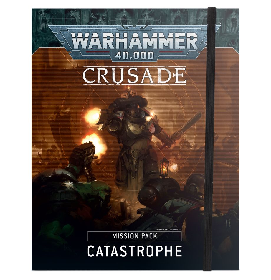 Warhammer 40k Crusade: Catastrophe Mission Pack