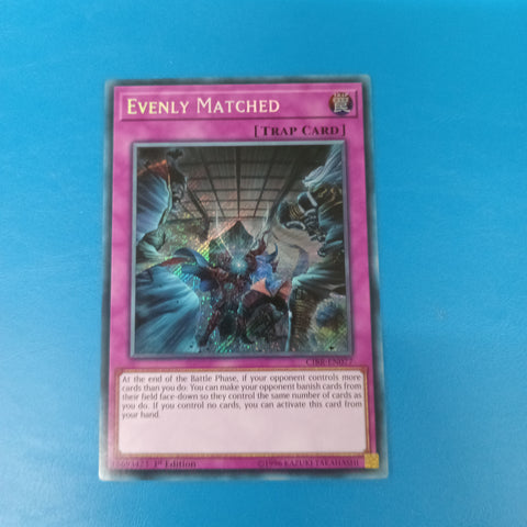Evenly Matched -secret rare