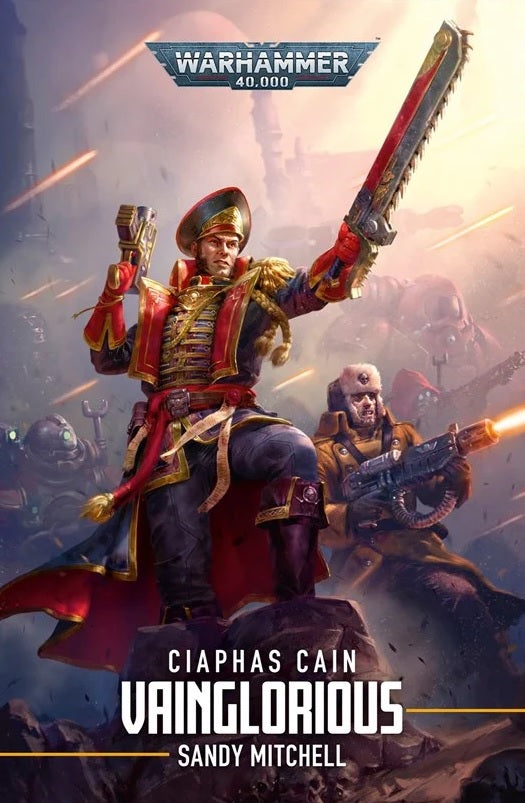 Ciaphus Cain: Vainglorius - Sandy Mitchell
