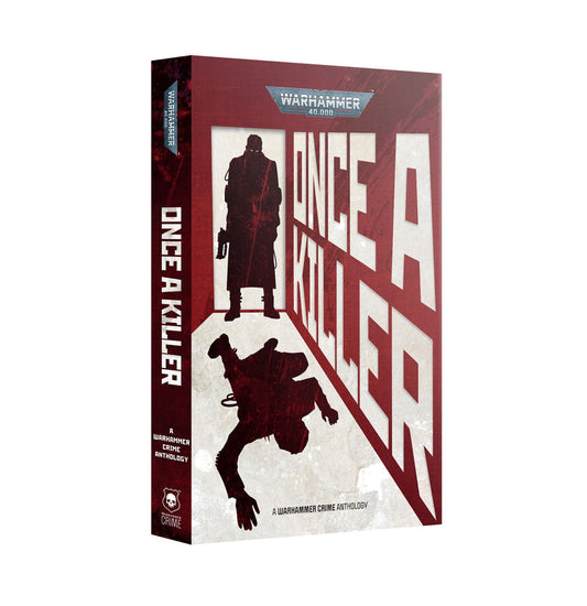 Once A Killer - A Warhammer Crime Anthology