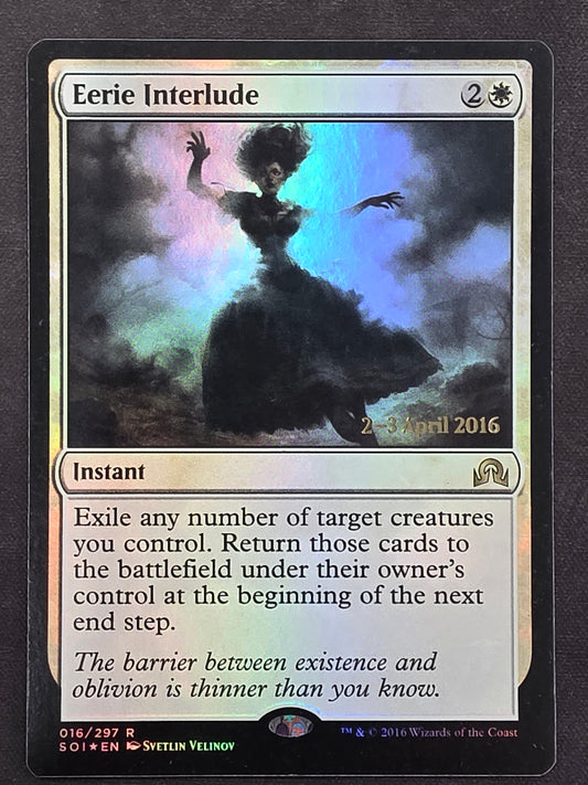 Eerie Interlude (SOI, Foil Date Stamped)