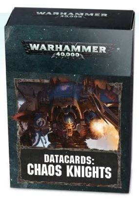 Warhammer 40k: Datacards: Chaos Knights