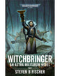 Witchbringer: An Astra Militarum Novel - Steven B Fischer